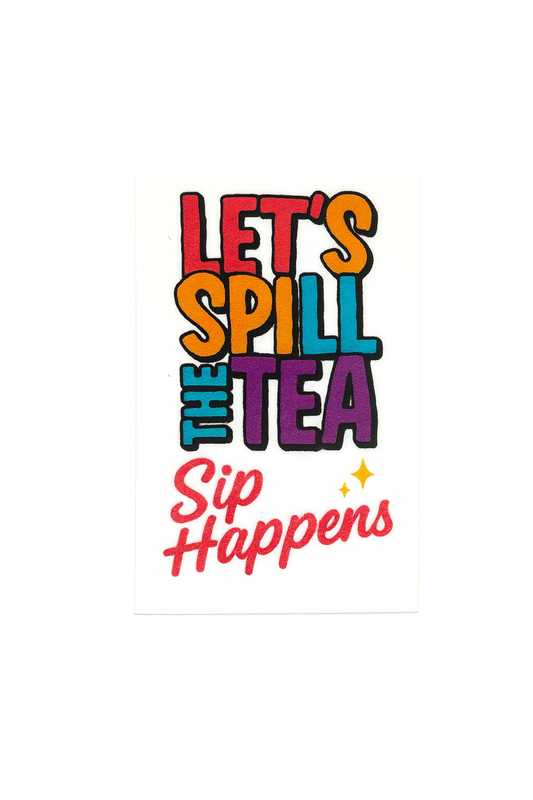 Spill The Tea