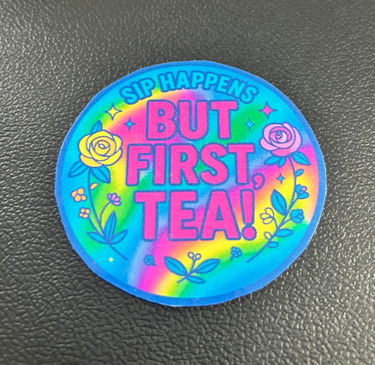 But First Tea